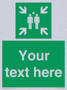 Custom sign safe condition evacuation assembly point